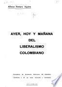 Ayer, hoy y mañana del liberalismo colombiano