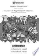 BABADADA black-and-white, Español con articulos - Español de Argentina con articulos, el diccionario visual - el diccionario visual