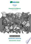 BABADADA black-and-white, Pulaar - Español de México, ɗowitorde nataande - diccionario visual