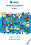 BABADADA, Español de América Latina - Fulfulde, diccionario visual - diksiyoneer natal
