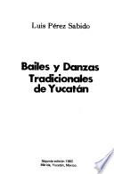Bailes y danzas tradicionales de Yucatán