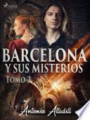 Barcelona y sus misterios. Tomo II