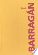 Barragán Guide
