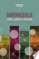 Barranquilla: política, gobierno y desarrollo