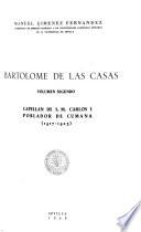 Bartolomé de las Casas: Capellan de S.M. Carlos i poblador de Cumana, 1517-1523