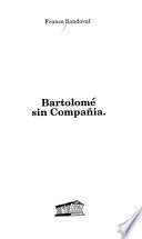 Bartolomé sin compañia