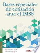 Bases especiales de cotización ante el IMSS