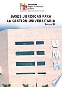 Bases jurídicas para la Gestión Universitaria. Tomo II