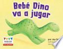 Beb‚ Dino va a jugar (Baby Dinosaur Can Play)