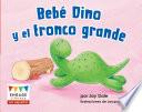 Beb‚ Dino y el tronco grande (Baby Dinosaur and the Big Log)