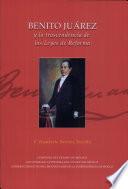 Benito Juárez y la transcendencia de las Leyes de Reforma