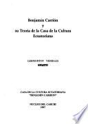 Benjamín Carrión y su teoría de la Casa de la Cultura Ecuatoriana