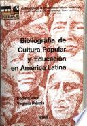 Bibliografía de cultura popular y educación en América Latina