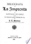 Bibliografía de la imprenta en Santiago de Chile desde Sus orígenes hasta febrerode 1817