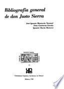 Bibliografía general de don Justo Sierra