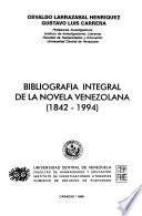 Bibliografía integral de la novela venezolana (1842-1994)