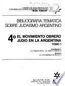 Bibliografía sobre judaísmo argentino: El mouimiento obrero judio en la Argentina (2 v.)