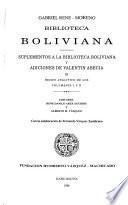 Biblioteca boliviana: Suplementos a la Biblioteca Boliviana y Adiciones de Valentín Abecia ; Indice analítico de los vols. I, II