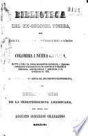 Biblioteca del ex-coronel Pineda o Coleccion de las publicaciones de la imprenta en el Virreinato de Santafe i en las Republicas de Colombia i Nueva Granada