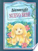 Bienbenido Nuevo Bebe / Welcome to the New Baby