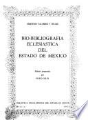 Bio-bibliografía eclesiástica del Estado de México