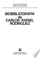 Biobibliografía de Carlos Rafael Rodríguez