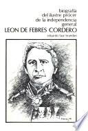 Biografía del ilustre prócer de la independencia, general León de Febres Cordero