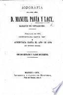 Biografía del ... Señor D. M. Pavía y Lacy, Marqués de Novaliches. Publicada en 1861, continauda hasta 1867 y aumentada hasta ... 1875 por diversos autores. Con dos retratos, etc