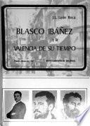 Blasco Ibáñez y la Valencia de su tiempo