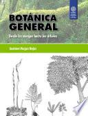 Botánica General. Desde Los Musgos Hasta Los Árboles