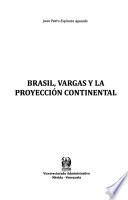 Brasil, Vargas y la proyección continental