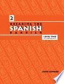 Breaking the Spanish Barrier, Level II (Intermediate), Student Edition
