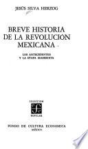 Breve historia de la revolución mexicana: Los antecedentes y la etapa maderista