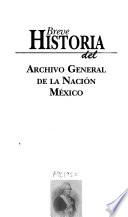 Breve historia del Archivo General de la Nación, México
