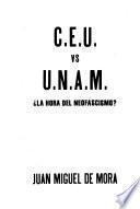 C.E.U. vs U.N.A.M.