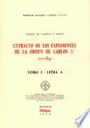 Caballeros de Carlos Iii. Extractos de Sus Expedientes (1771-1847) - Tomo i