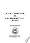 Cádiz y el Real Cuerpo de Ingenieros Militares (1697-1845)