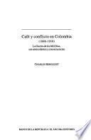Café y conflicto en Colombia, 1886-1910