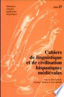 Cahiers de linguistique et de civilisation hispaniques médiévales N° 27, 2004