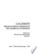 Calderón, protagonista eminente del barroco europeo