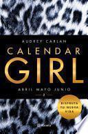 Calendar Girl: Abril - mayo - junio