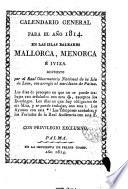 Calendario General para el año 1814 en las Islas Baleares Mallorca, Menorca e Iviza dispuesto por el R. Observatorio de la Isla de León con arreglo al medidiano de Palma