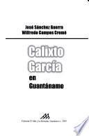 Calixto García en Guantánamo