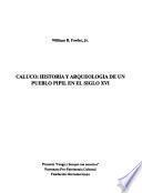 Caluco, historia y arqueología de un pueblo pipil en el siglo XVI