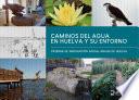 Caminos del agua en Huelva y su entorno