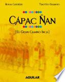 Cápac Ñan. El Gran Camino Inca
