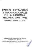 Capital extranjero y transnacionales en la industria peruana (1971-1975)