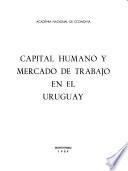 Capital humano y mercado de trabajo en el Uruguay