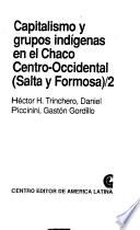 Capitalismo y grupos indígenas en el Chaco Centro-Occidental (Salta y Formosa)