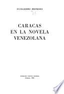 Caracas en la novela venezolana